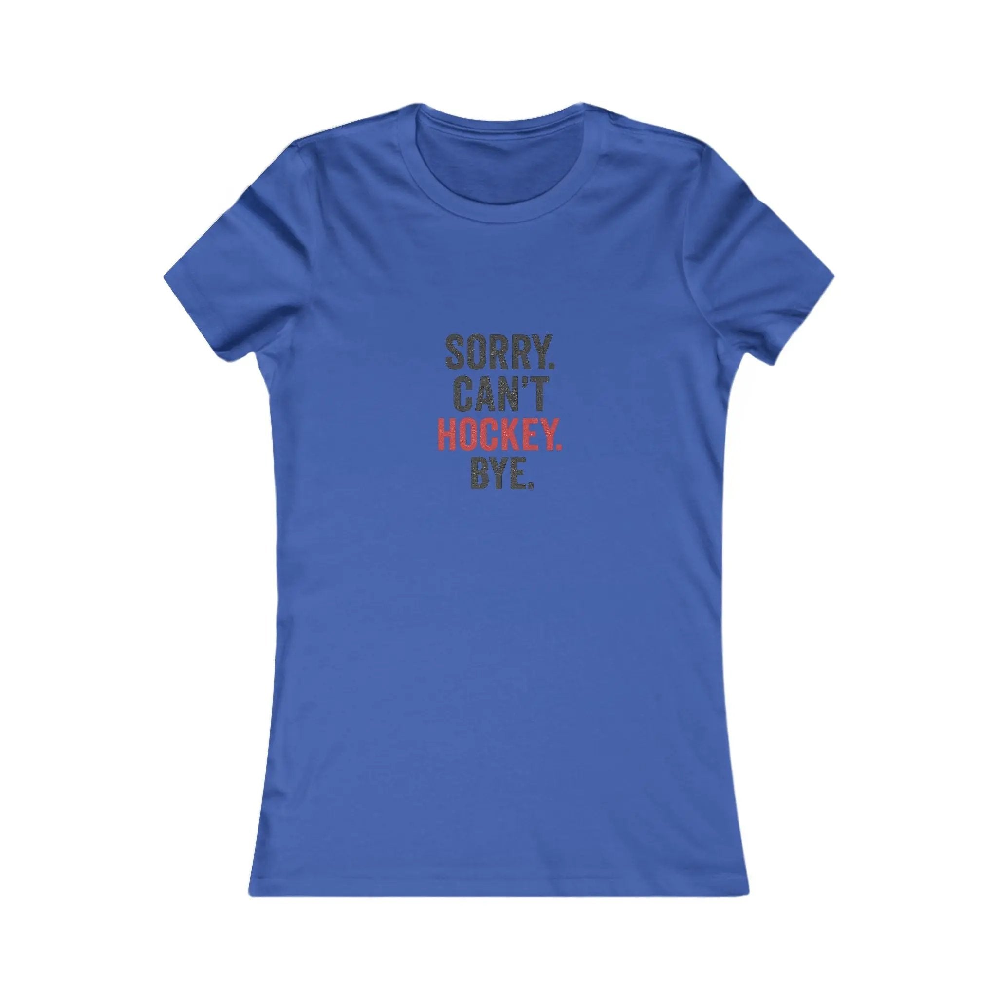 Blue T-shirt with 'Sorry. Can't. Hockey. Bye.' text graphic in black and red on front on white background
