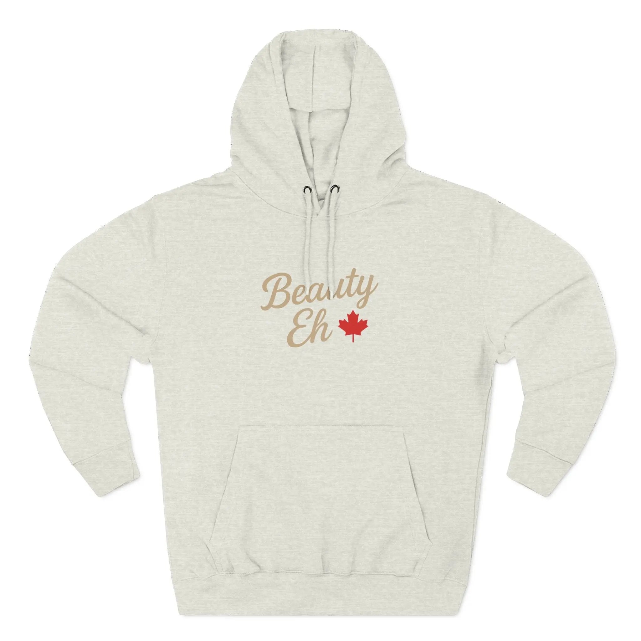 Beauty Eh Canadian Hoodie - Maple Leaf Pride Pullover Sweatshirt - Womens Canada Day Apparel - Cozy Fleece Lined Hooded Sweatshirt Printify
