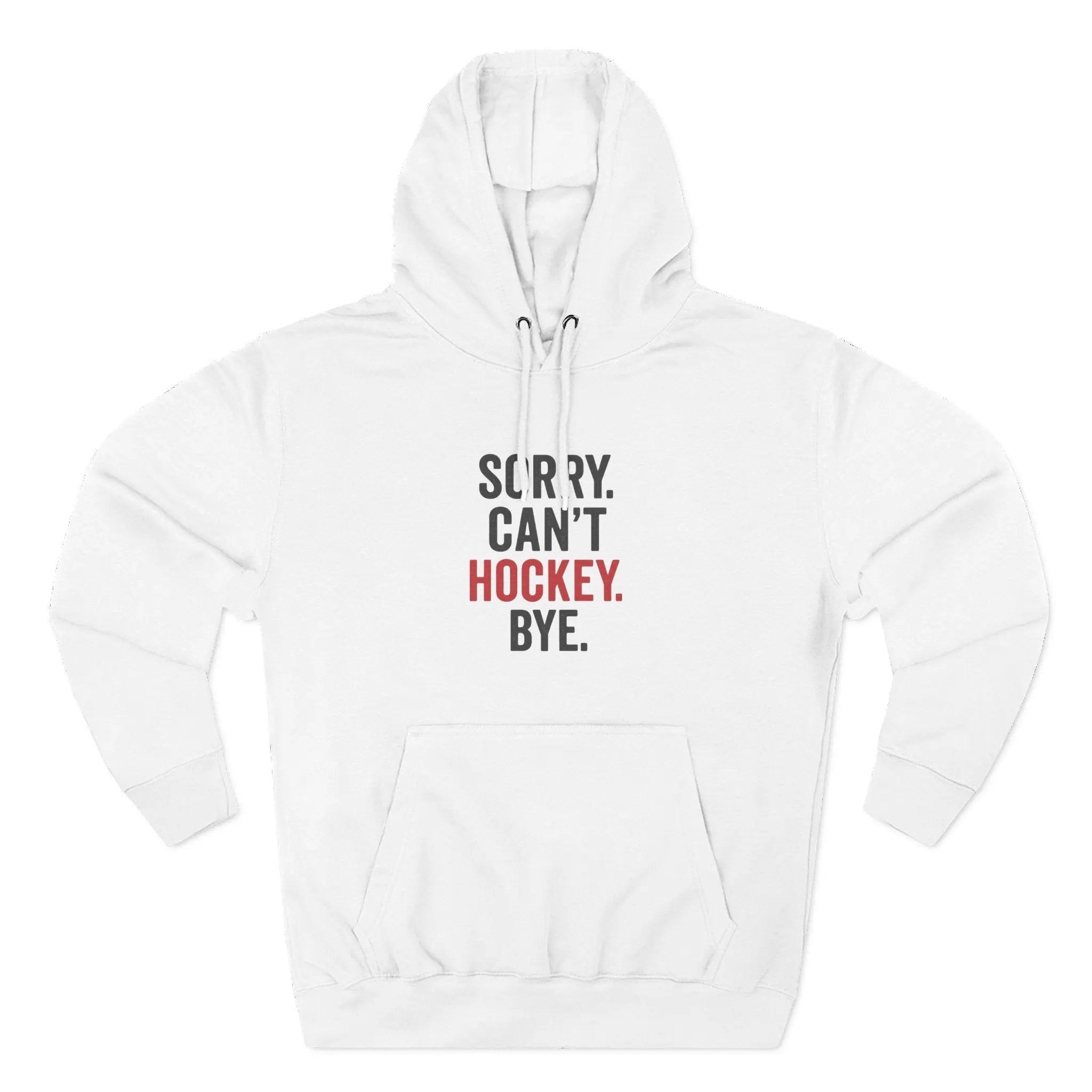 Hockey-Themed “Sorry Can’t Hockey Bye – Maple Stick Hoodie” Printify