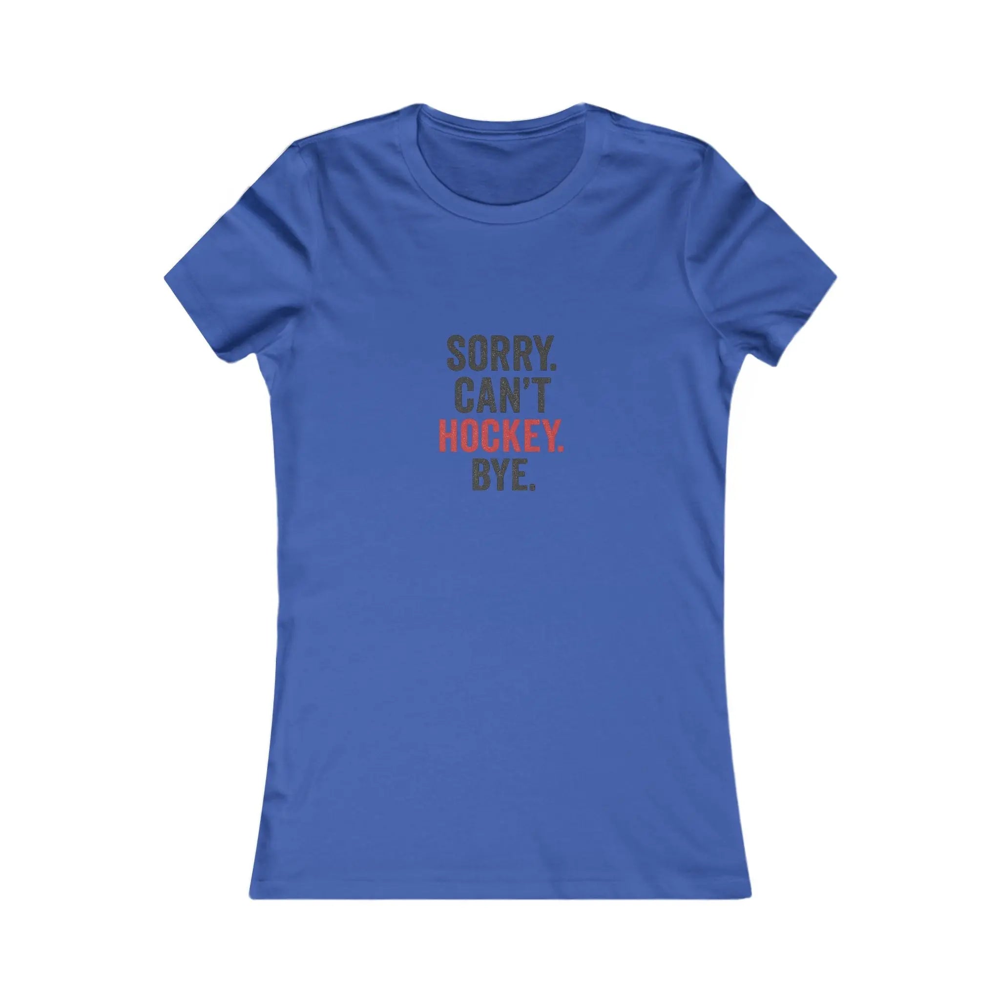 Blue T-shirt with 'Sorry. Can't. Hockey. Bye.' text graphic in black and red on front on white background