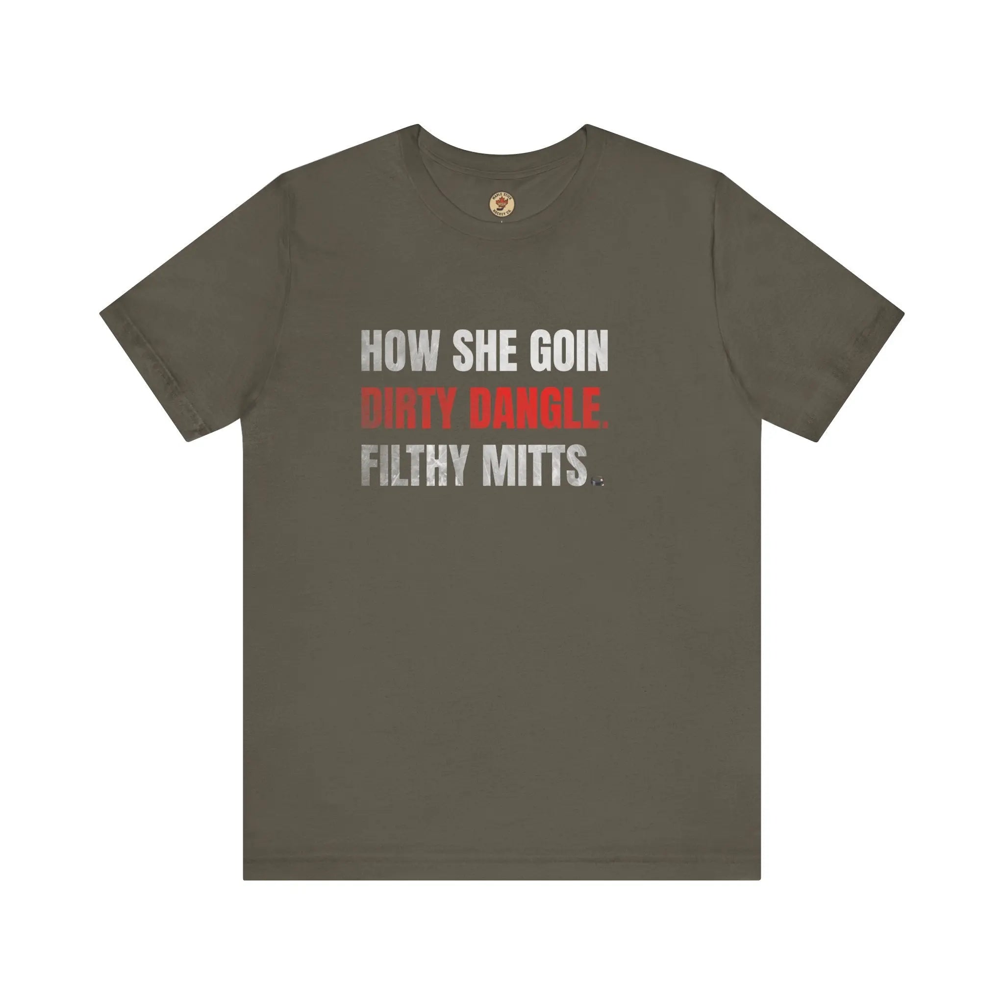 How She Goin Dirty Dangle Filthy Mitts T-Shirt - Skilled Player - Maple Stick Hockey Co. - True Fan Printify