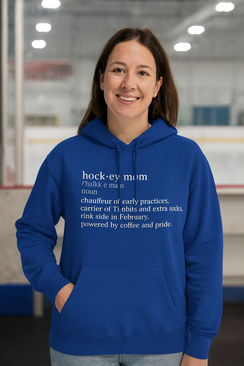 Funny Hockey Mom Definition Hoodie | Canadian Hockey Mom, Timbits, Rink Side, Powered by Coffee