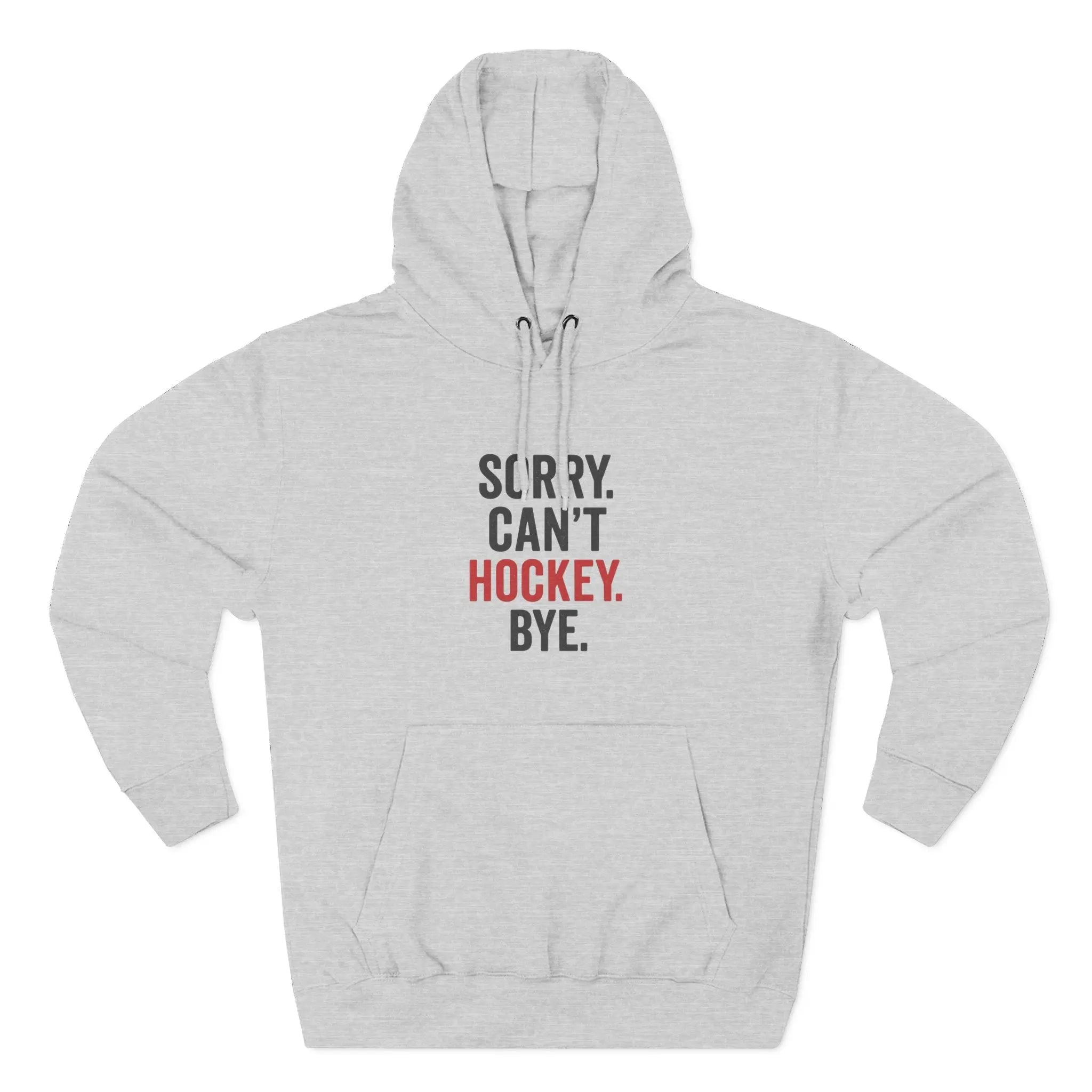 Hockey-Themed “Sorry Can’t Hockey Bye – Maple Stick Hoodie” Printify